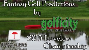 Fantasy Golf Predictions - 2013 Travelers Championship