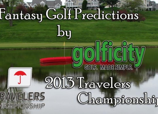 Fantasy Golf Predictions - 2013 Travelers Championship