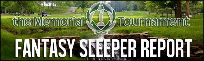 Fantasy-Golf-Sleeper-ReportThe-Memorial-Tournament-2016