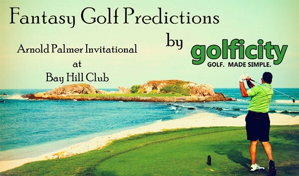 Fantasy Golf Predictions - 2013 Arnold Palmer Invitational
