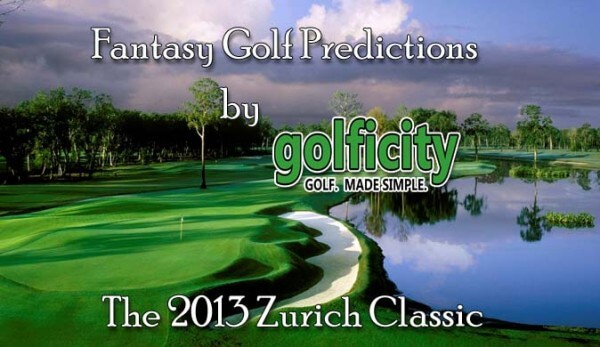 Fantasy Golf Predictions- 2013 Zurich Classic