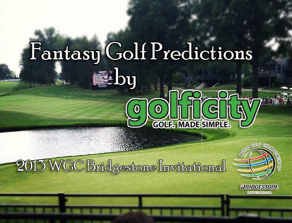 Fantasy Golf Predictions - 2013 WGC Bridgestone