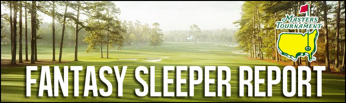 Fantasy-Golf-Sleeper-Report-The-Masters-Inside