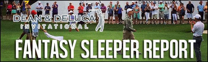 Fantasy-Golf-Sleeper-Report-Dean-and-Deluca-Invitational-Inside
