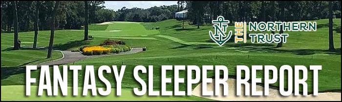 Fantasy-Golf-Sleeper-Report-The-Northern-Trust-Inside