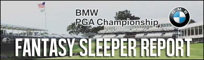 Fantasy-Golf-Sleeper-Report-BMW-PGA-Championship