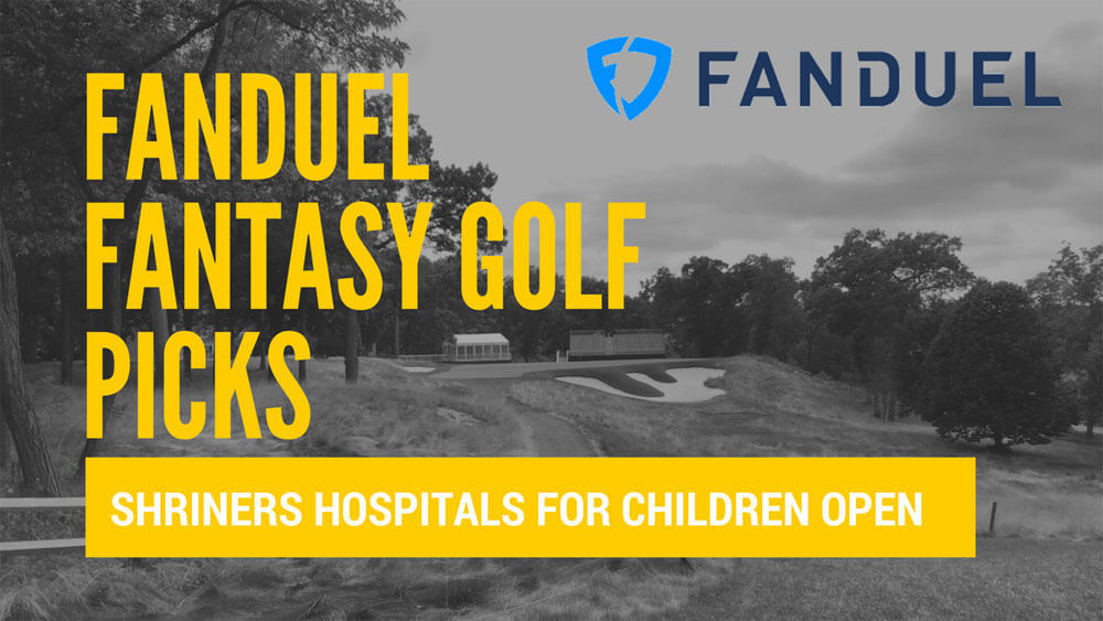 FanDuel Fantasy Golf Picks and Predictions Shriners Hospitals for Children Open