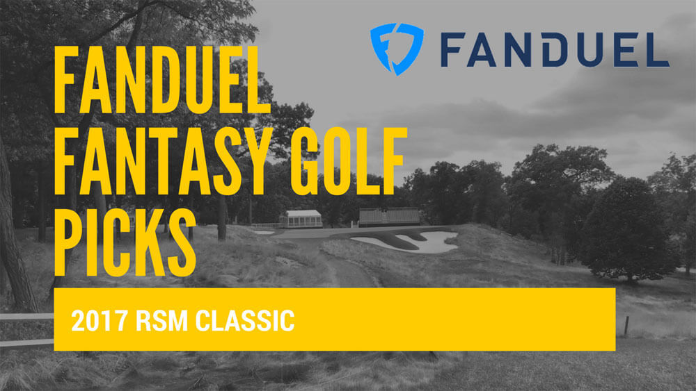 FanDuel Fantasy Golf Picks and Predictions 2017 RSM Classic