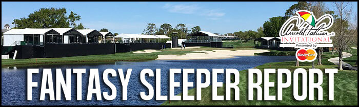 Fantasy-Golf-Sleeper-Report-Arnold-Palmer-Invitational-Inside-2018