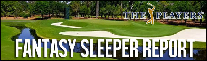 Fantasy-Golf-Sleeper-Report-THE-PLAYERS-2018-SMall