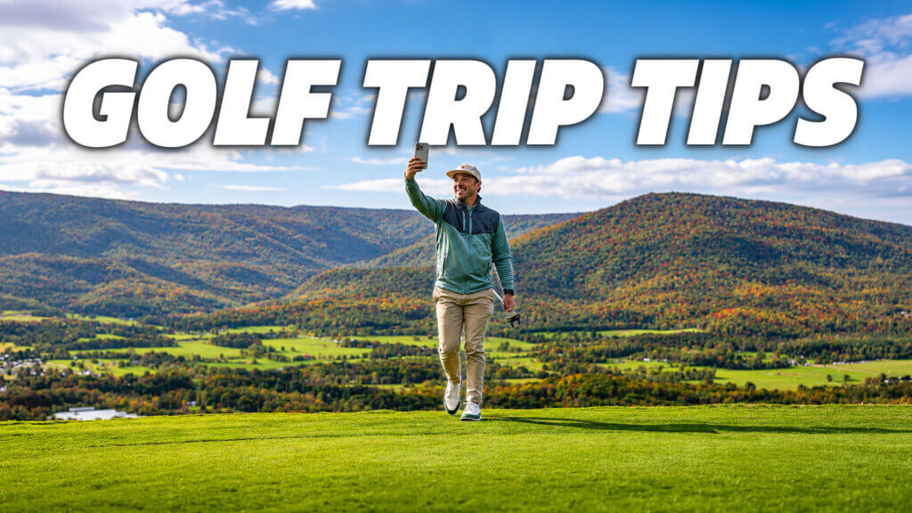 7 Underrated Tips to Get the Most Out of Your Next Golf Trip